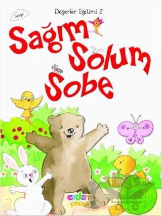 Sağım Solum Sobe (Sevgi) – Eser Ünalan Şenler, Hümeyra Bektaş, Meral Canoğlu Cantürk – Erdem Çocuk kitap kapağı