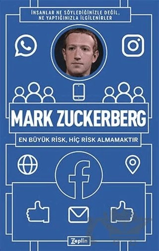Mark Zuckerberg - En Büyük Risk Hiç Risk Almamaktır – Mark Zuckerberg – Zeplin Kitap kitap kapağı