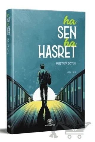 Ha Sen Ha Hasret – Mustafa Soylu – Mavi Nefes Yayınları kitap kapağı