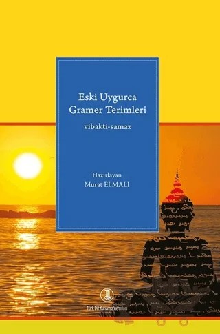 Eski Uygurca Gramer Terimleri – Murat Elmalı – Türk Dil Kurumu Yayınları kitap kapağı
