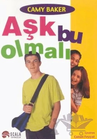 Aşk Bu Olmalı – Camy Baker – Scala Yayıncılık kitap kapağı