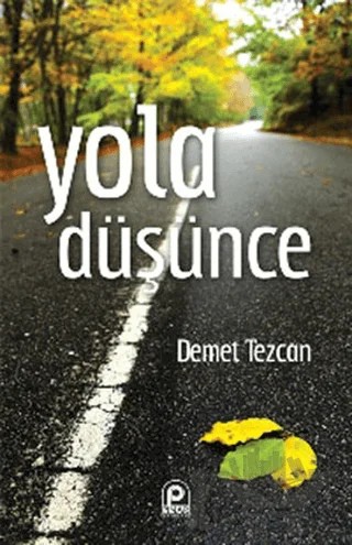 Yola Düşünce – Demet Tezcan – Pınar Yayınları kitap kapağı