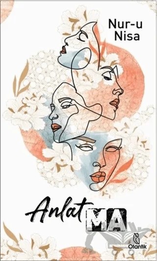 Anlatma – Nur-u Nisa – Otantik Kitap kitap kapağı