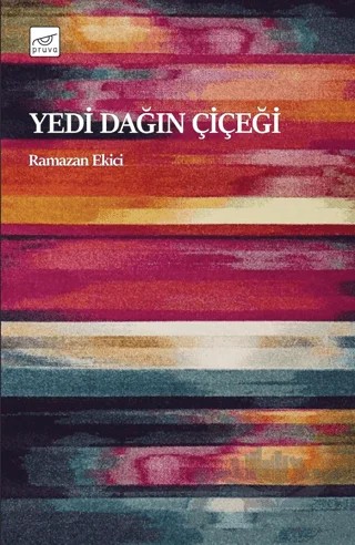 Yedi Dağın Çiçeği – Ramazan Ekici – Pruva Yayınları kitap kapağı