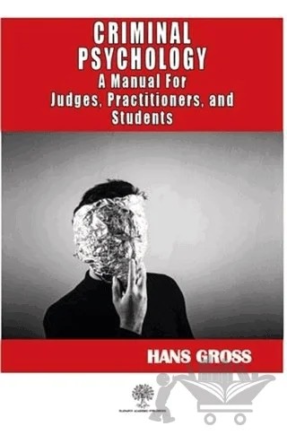 Criminal Psychology: A Manual for Judges, Practitioners, and Students – Hans Gross – Platanus Publishing kitap kapağı