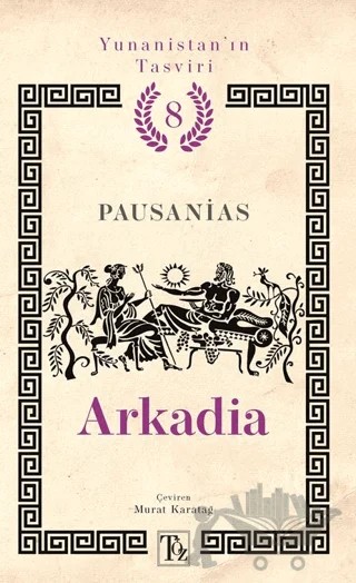 Yunanistan’ın Tasviri 8. Kitap: Arkadia – Pausanias – Töz Yayınları kitap kapağı