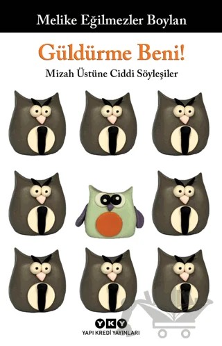 Güldürme Beni! – Melike Eğilmezler Boylan – Yapı Kredi Yayınları kitap kapağı