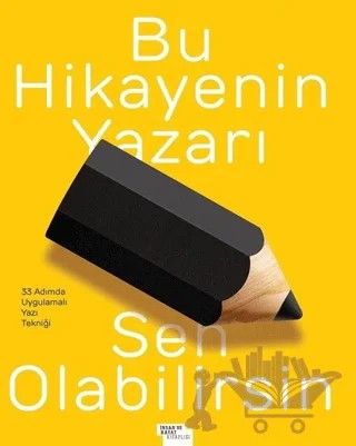 Bu Hikayenin Yazarı Sen Olabilirsin – Ümit Yüksel – İnsan ve Hayat Kitaplığı kitap kapağı