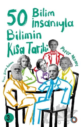 50 Bilim İnsanıyla Bilimin Kısa Tarihi – Peter Moore – Orenda kitap kapağı