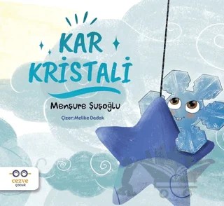 Kar Kristali – Menşure Şuşoğlu – Cezve Çocuk kitap kapağı