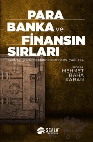 Para Banka ve Finansın Sırları – Mehmet Baha Karan – Scala Yayıncılık kitap kapağı