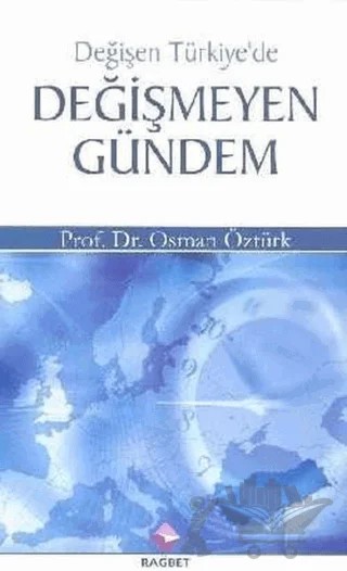 Değişen Türkiye'de Değişmeyen Gündem – Osman Öztürk – Rağbet Yayınları kitap kapağı
