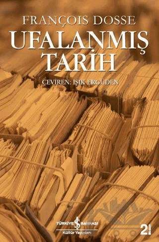 Ufalanmış Tarih – François Dosse – İş Bankası Kültür Yayınları kitap kapağı