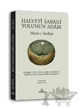 Halveti Şabani Yolunun Adabı – Ahmed Rif'at Nevrekobi, Ahmed Şemseddin Marmaravi, Veli Ali Alaaddin – H Yayınları kitap kapağı