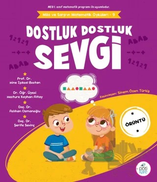 Dostluk Dostluk Sevgi – Mine Işıksal Bostan, Mesture Kayhan Altay, Aslıhan Osmanoğlu, Şerife Sevinç – Pötikare Yayıncılık kitap kapağı