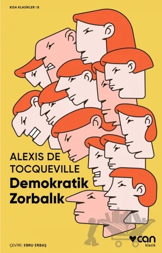 Demokratik Zorbalık – Alexis de Tocqeville – Can Yayınları kitap kapağı