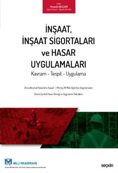 İnşaat, İnşaat Sigortaları ve Hasar Uygulamaları Kavram – Tespit – Uygulama – Mustafa Nazlıer – Seçkin Yayıncılık kitap kapağı