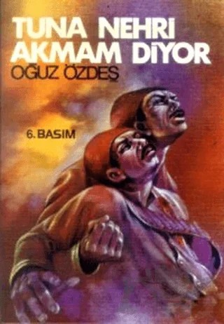 Tuna Nehri Akmam Diyor – Oğuz Özdeş – Tekin Yayınevi kitap kapağı