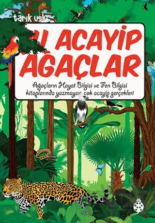 Şu Acayip Ağaçlar – Tarık Uslu – Uğurböceği Yayınları kitap kapağı