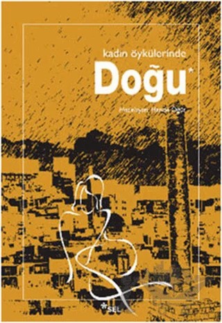 Kadın Öykülerinde Doğu – Kolektif – Sel Yayıncılık kitap kapağı