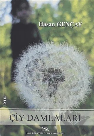 Çiy Damlaları – Hasan Gençay – Halk Edebiyatı Dergisi Yayınları kitap kapağı