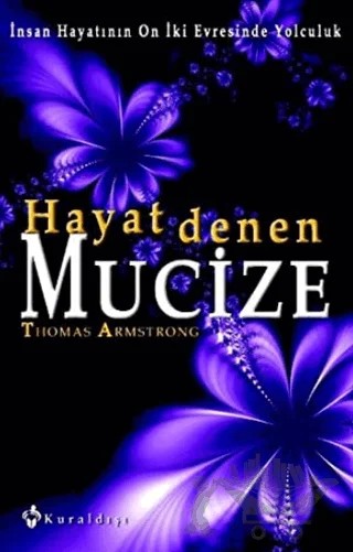 Hayat Denen Mucize – Thomas Armstrong – Kuraldışı Yayınevi kitap kapağı