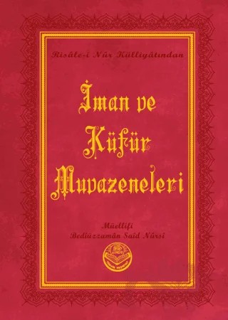 İman ve Küfür Muvazeneleri (Büyük Boy) – Bediüzzaman Said Nursi – Tenvir Neşriyat kitap kapağı