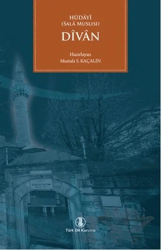 Divan Hüdayi Sala Muslısı – Kolektif – Türk Dil Kurumu Yayınları kitap kapağı