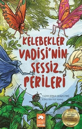 Kelebekler Vadisi'nin Sessiz Perileri – Binnur Denizci Miniç – Eksik Parça Yayınları kitap kapağı