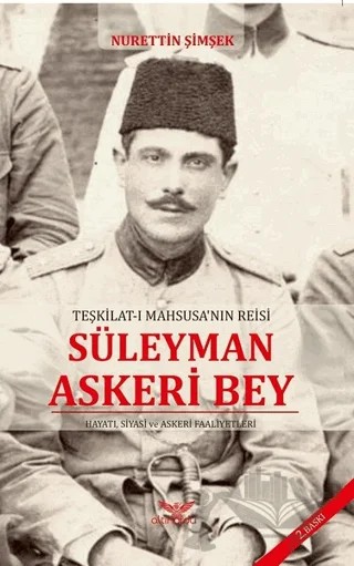 Teşkilat-ı Mahsusa'nın Reisi Süleyman Askeri Bey – Nurettin Şimşek – Altınordu Yayınları kitap kapağı