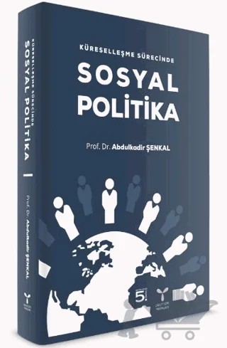 Küreselleşme Sürecinde Sosyal Politika – Abdülkadir Şenkal – Umuttepe Yayınları kitap kapağı