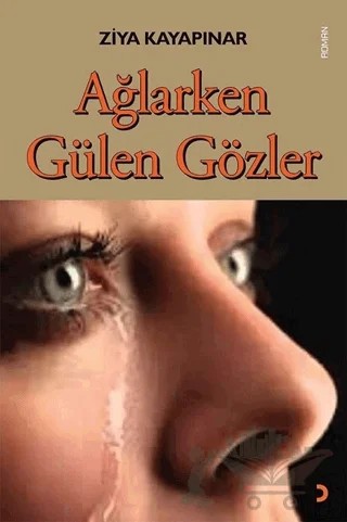 Ağlarken Gülen Gözler – Ziya Kayapınar – Cinius Yayınları kitap kapağı