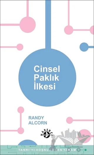 Cinsel Paklık İlkesi – Randy Alcorn – Haberci Basın Yayın kitap kapağı