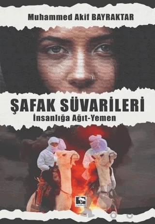 Şafak Süvarileri – Muhammed Akif Bayraktar – Çınaraltı Yayınları kitap kapağı