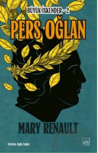 Pers Oğlan/ Büyük İskender 2 – Mary Renault – İthaki Yayınları kitap kapağı