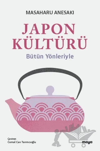 Japon Kültürü – Masaharu Anesaki – Maya Kitap kitap kapağı