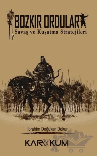 Bozkır Orduları – İbrahim Doğukan Dokur – Karakum Yayınevi kitap kapağı