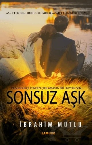 Sonsuz Aşk – İbrahim Mutlu – Lamure Yayınları kitap kapağı