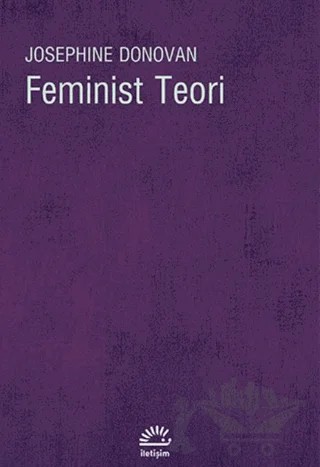 Feminist Teori – Josephine Donovan – İletişim Yayınevi kitap kapağı
