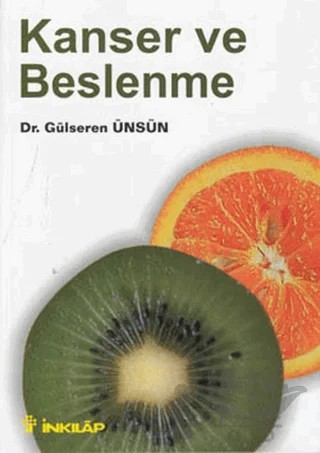 Kanser ve Beslenme – Gülseren Ünsün Engin – İnkılap Kitabevi kitap kapağı