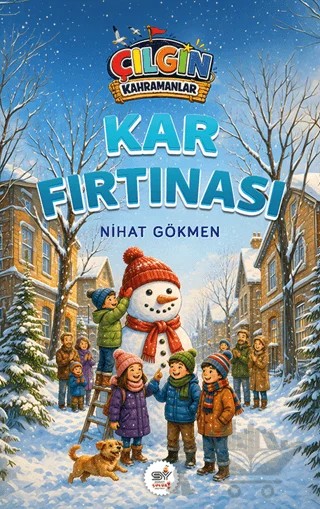 Çılgın Kahramanlar - Kar Fırtınası – Nihat Gökmen – Servet Yayınevi kitap kapağı