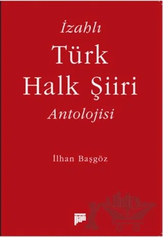 İzahlı Türk Halk Şiiri Antolojisi – İlhan Başgöz – Pan Yayıncılık kitap kapağı