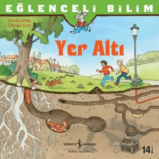 Eğlenceli Bilim - Yer Altı – Frank Littek – İş Bankası Kültür Yayınları kitap kapağı