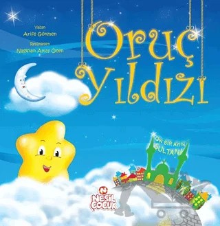 Oruç Yıldızı – Arife Gökmen – Nesil Çocuk Yayınları kitap kapağı