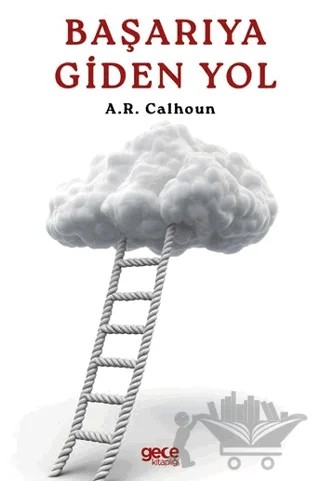 Başarıya Giden Yol – A.R. Calhoun – Gece Kitaplığı kitap kapağı