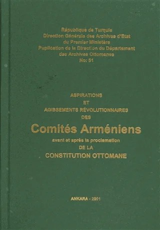 Aspirations Et Agissements Revolutionnaires Des Comites Armeniens Avant Et Apres La Proclamation De La Constitution Ottomane – Kolektif – Devlet Arşivleri Genel Müdürlüğü kitap kapağı