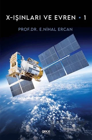 X-Işınları Ve Evren - 1 – E. Nihal Ercan – Gece Kitaplığı kitap kapağı
