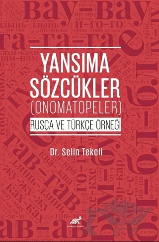 Yansıma Sözcükler (Onomatopeler) (Rusça ve Türkçe Örneği) – Selin Tekeli – Paradigma Akademi Yayınları kitap kapağı