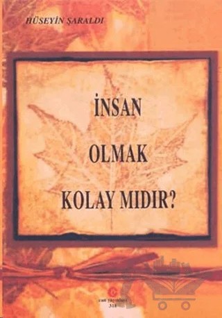 İnsan Olmak Kolay Mıdır? – Hüseyin Şaraldı – Can Yayınları (Ali Adil Atalay) kitap kapağı