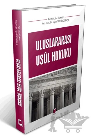 Uluslararası Usul Hukuku – Işıl Özkan, Uğur Tütüncübaşı – Adalet Yayınevi kitap kapağı